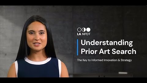 Understanding Prior Art Search - The Key to Informed Innovation & Strategy