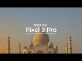 Google Pixel 9 Pro - India Cinematic (4K)