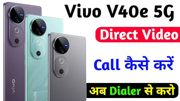 vivo v40e direct video call kaise kare | how to enable direct video call setting vivo v40e