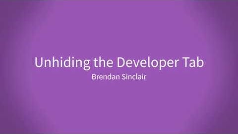 Unhiding the Developer Tab in Microsoft Office
