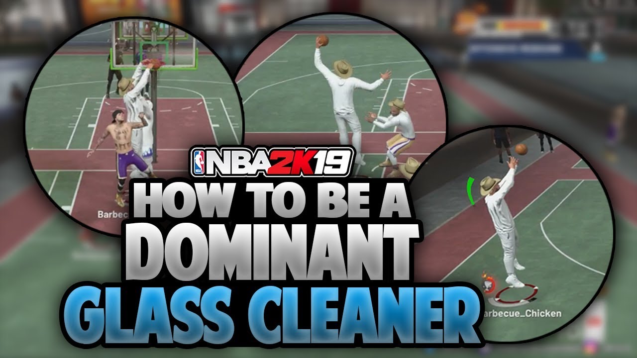 Nba 2k19 How To Be A Dominant Glass Cleaner Unstoppable Glass