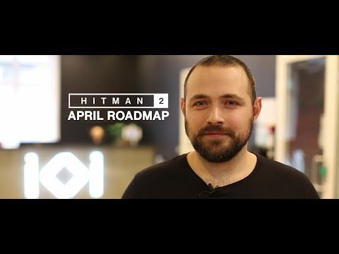 HITMAN 2 April Roadmap 2019