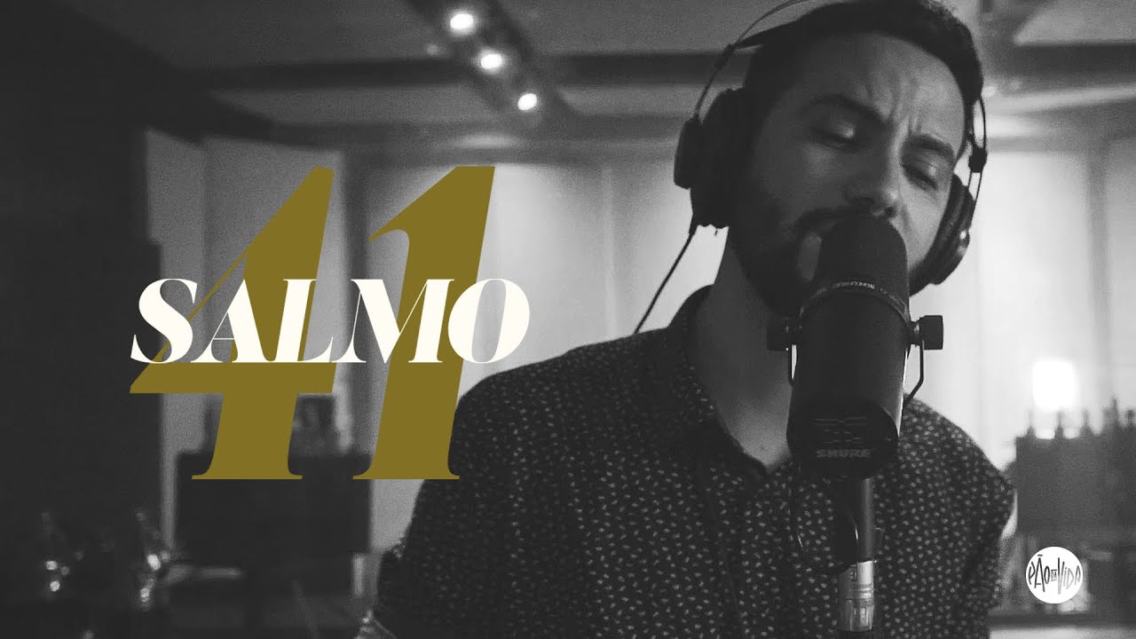 SALMOS DA VIGÍLIA PASCAL | Salmo 41