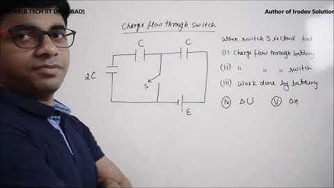 Lecture-10: Charge flow through switch in capacitor by RKH Sir