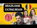 Reaction to BIZZARE Romanian FOOD - Brazilians trying Brain, tripe soup &amp; MORE