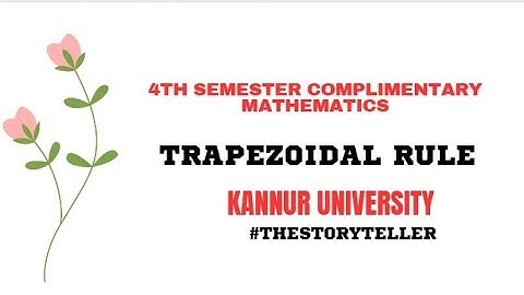 TRAPEZOIDAL RULE/ 4TH SEM KANNUR UNIVERSITY/COMPLEMENTARY MATHEMATICS#kannuruniversity