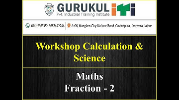 Workshop Calculation & Science - Fraction Part - 2