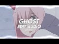 Ghost Justin Bieber Edit Audio