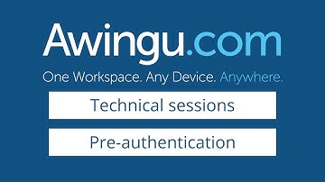 Awingu technical session - Pre-authentication