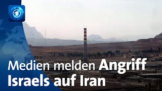 Krieg im Nahen Osten: Explosionen im Iran – US-Medien berichten über Angriff Israels