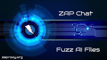 ZAP Chat 17 Fuzz AI Files