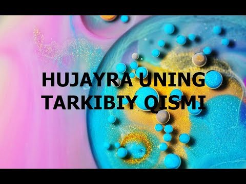 Hujayra va Uning Tarkibiy Qismi .