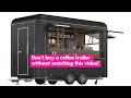 HOW TO START A COFFEE TRAILER // Episode 1: Pros and Cons of a coffee trailer