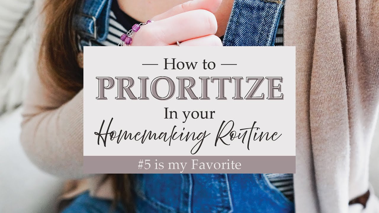 ✨5 PRIORITIZING Skills EVERY Christian Woman Needs to Know in Their Ministry of Homemaking