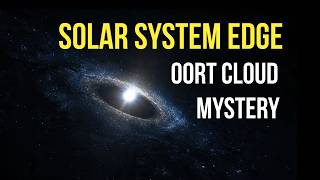 The Edge of Our Solar System… The Oort Cloud Mystery 🤯