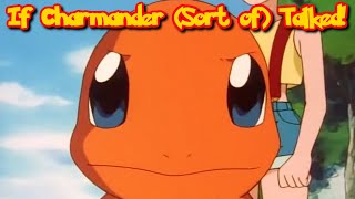 If Pokémon Talked Charmanders Decision Part 2 Of 2