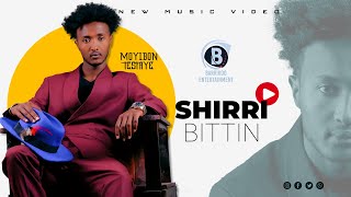SHIRRI BITTIN Oromo Music By MOYIBON TESFAYE