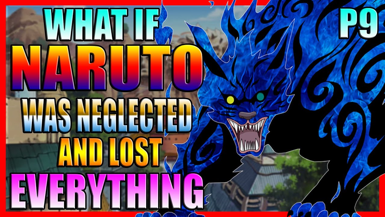 What if Naruto was Neglected and Lost Everything PART 9 - YouTube