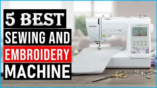 5 Best Sewing and Embroidery Machines 2024 by Everyday Gadgets Review 42 views 10 days ago 6 minutes, 51 seconds