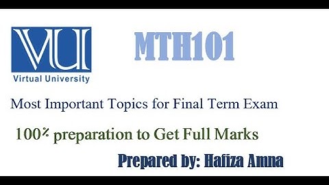 MTH101 Most Important Highlighted Topics For Final Term Exam || Fall 2023