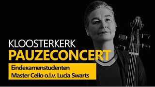 LIVE - Celloklas Kon. Conservatorium met piano o.l.v. Lucia Swarts Kloosterkerk Den Haag, 15-5-2024