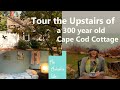 Tour MY 300 YEAR OLD Cape Cod Cottage UPSTAIRS | New England house tour | Enjoy a seaside Foggy day