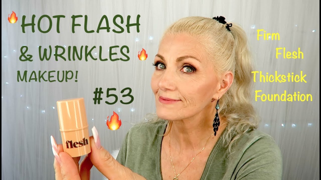 Hot Flash And Wrinkles Makeup 53 Firm Flesh Thickstick Foundation Bentlyk Youtube