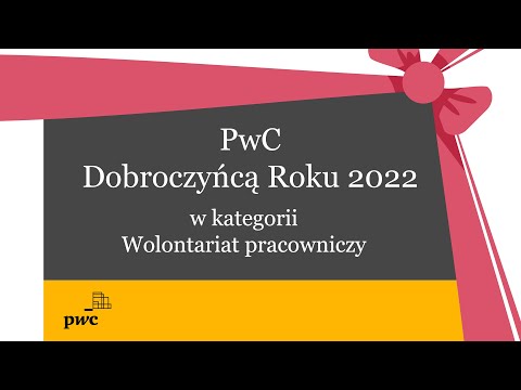 PwC Dobroczyńcą Roku 2022 w kategorii wolontariat pracowniczy