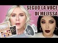 MI TRUCCO SOLO CON L'AUDIO DI UN TUTORIAL DI MELISSA TANI