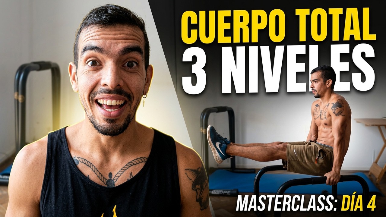 ¿LISTO para el RETO? Entrenamiento cuerpo completo 3 niveles | Día 4 - Masterclass de Calistenia