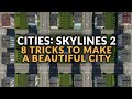 CITIES: SKYLINES 2 | TIPS FOR A BEAUTIFUL CITY - Quays, Cul de Sacs, Developer Mode & More (Guide)