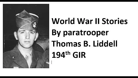 Stories of World War II, Thomas B Liddell, Paratro...