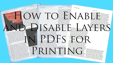 Enabling and Disabling Layers in PDFs For Printing