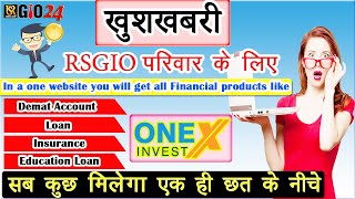 Rsgio24 नई उपलब्धि, Onex invest, All type Financial activities under one roof | RS Group