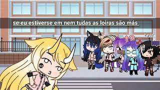Se eu estiverse em nem tudas as loiras são más