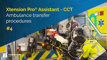 Xtension Pro® Assistant - CCT - Video 4: Ambulance Transfer Procedures