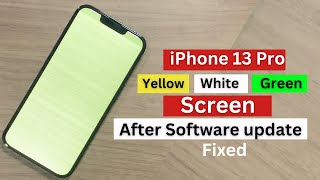 iPhone 13 Pro Yellow/White/Green screen of death after IOS update fixed.