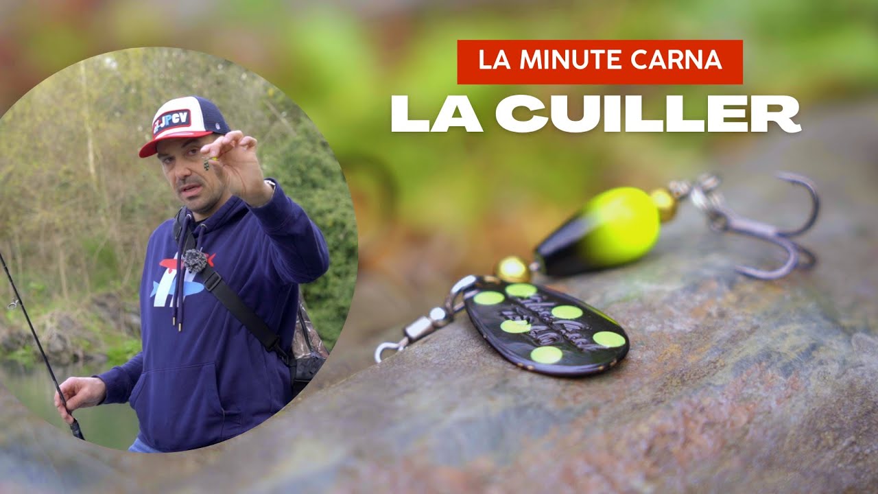 Tuto pche  tout savoir sur la cuiller tournante   La Minute Carna