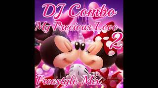 DJ Combo My Precious Love 2 Freestyle Mix ( Song List👇🏻)