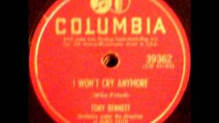 I Won't Cry Anymore by Tony Bennett & Percy Faith Orch. on 1951 Columbia 78. chords