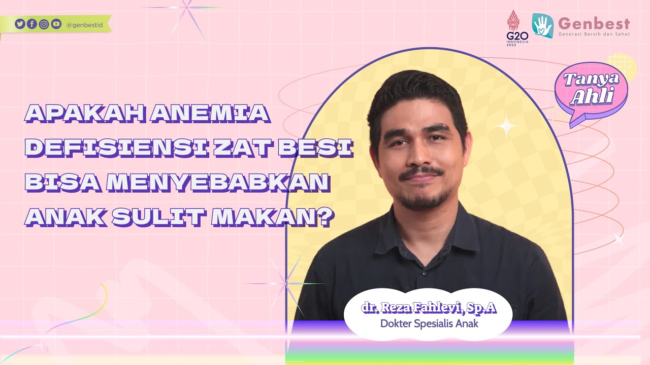 APAKAH ANEMIA BISA MENYEBABKAN ANAK SULIT MAKAN? // #TanyaAhli dr. Reza Fahlevi, Sp.A