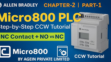 Allen Bradley Micro800 PLC Programming | Chapter-2 Part-1 | NC Contact & Difference NO & NC | CCW