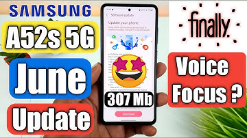 Samsung A52s 5G  Received June 2023 Update In India | Samsung A52s New Update 307 Mb