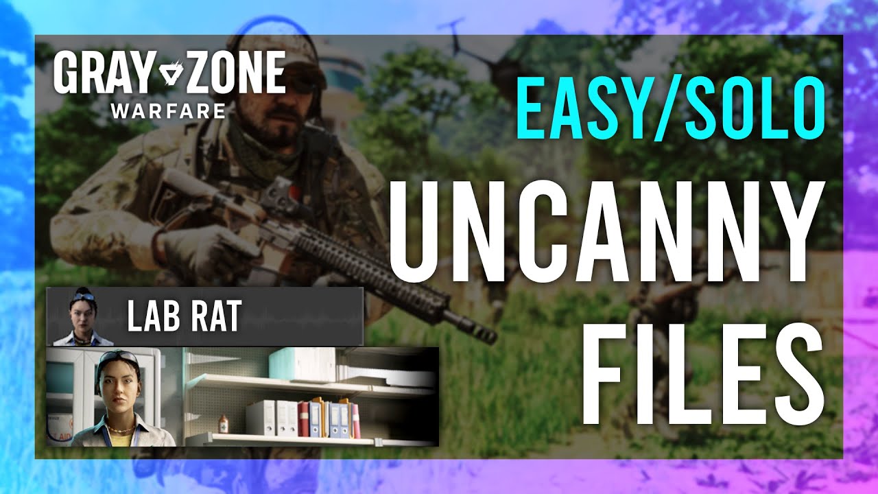 Uncanny Files Lab Rat Gray Zone Warfare GUIDE Quick/Solo
