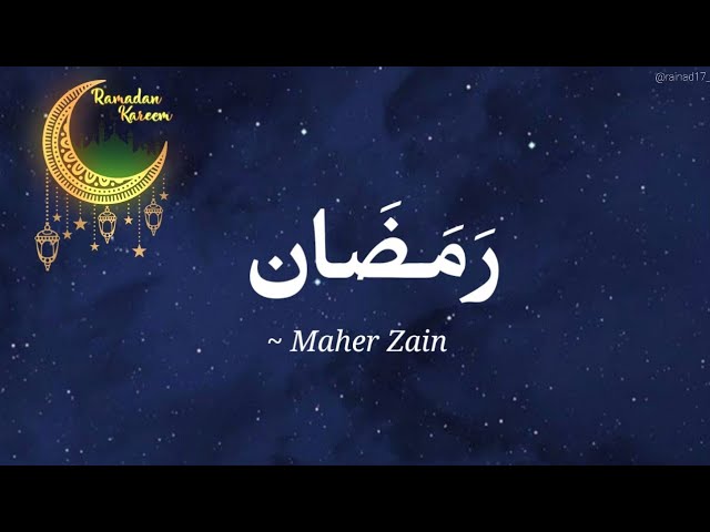 Ramadan_versi arab (lirik arab & terjemahan) ~Maher Zain class=