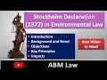 Stockholm Declaration (स्टॉकहोम सम्मेलन) 1972 in Environmental Law | Need | Principles | Impacts
