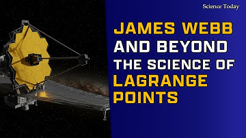 James Webb and Beyond: The Science of Lagrange Points