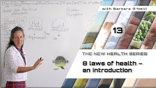 Barbara O'Neill - COMPASS - Part 13 - The Eight Laws of Health - An Introduction