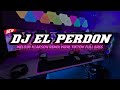 DJ EL PERDON X MELODY KLAKSON  REMIX VIRAL TIKTOK FULL BASS TERBARU || DJ TERBARU VIRAL TIKTOK