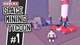 BUILDING A SPACE MINE - Space Mining Tycoon #1